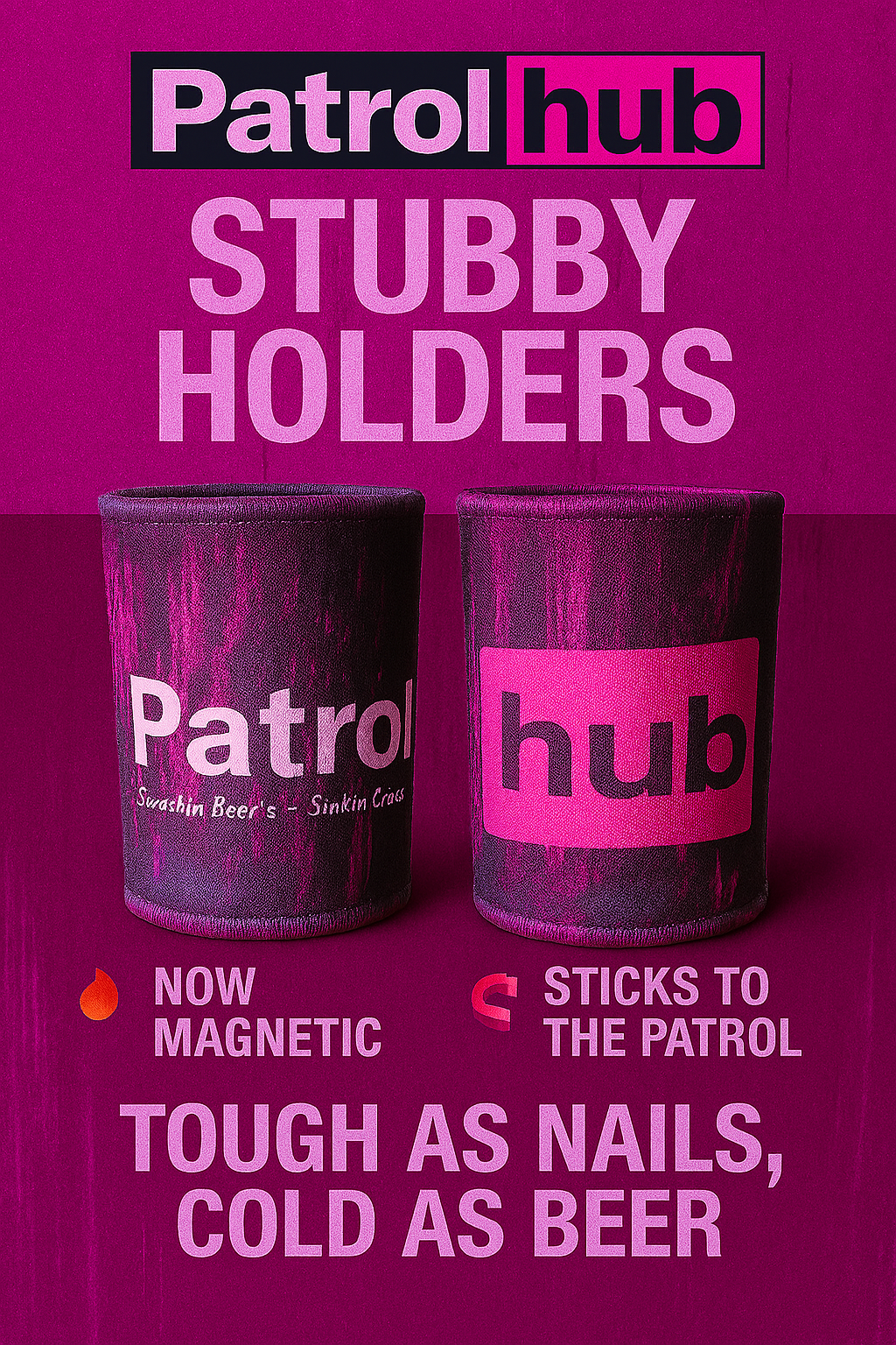Patrol hub Stubby Holders